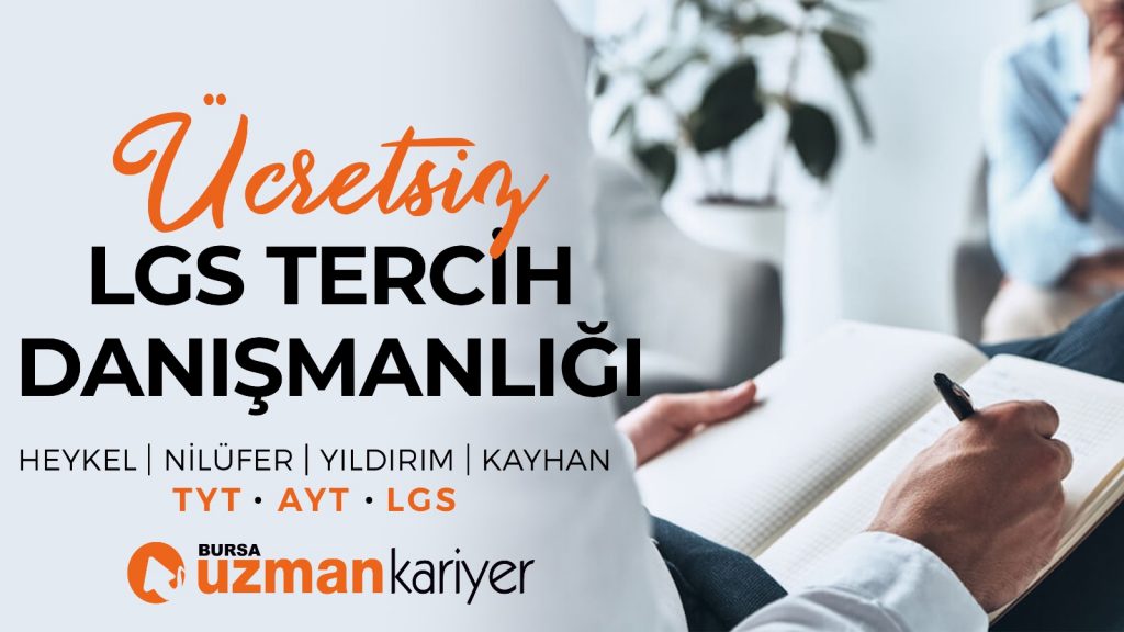 ÜCRETSİZ LGS TERCİH DANIŞMANLIĞI