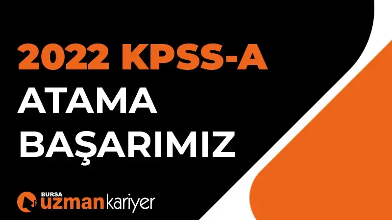 2022 KPSS-A ATAMA BAŞARIMIZ